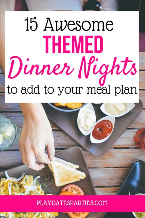 15 Awesome Dinner Night Themes to Add to Your Meal Planning Session Fun Dinner Night Ideas, Best Friday Night Dinners, Family Meal Night Ideas, Fun Meals To Cook, Family Themed Dinner Ideas, Fun Family Meals To Make Together, Meals To Make As A Couple, Family Night Food Ideas, Family Fun Night Food Ideas