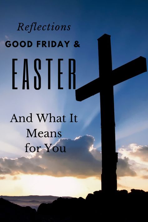 Good Friday & Easter Reflections. What it Means For You Good Friday Kids Lesson, Good Friday Sunday School Lesson, Feel Good Friday Post Ideas, Good Friday Meaning, What Is Good Friday, Good Friday Easter, Betrayed By A Friend, Good Friday Explained, Good Friday Quotes