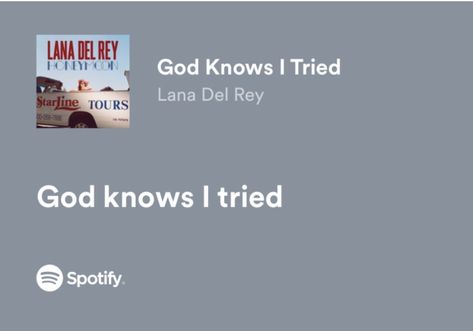 God Knows I Tried, Diamonds Lyrics, Listen To God, Short Instagram Quotes, Only Song, Lana Del Rey Lyrics, Meaningful Lyrics, Me Too Lyrics, Cool Lyrics