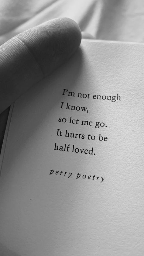 Es tut weh -_-" Perry Poetry, Daily Poetry, Poems Quotes, Poetry Poem, Let Me Go, Poem Quotes, Not Enough, Poetry Quotes, Quote Aesthetic