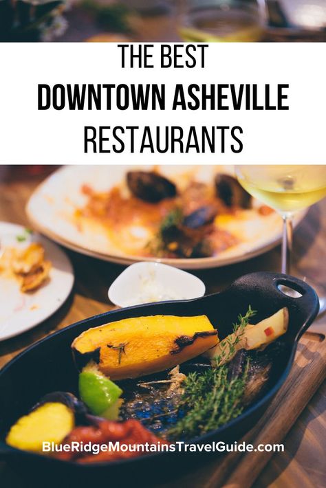 The Best Downtown Asheville Restaurants: A visitor's guide to the popular Blue Ridge mountain town. | restaurants in downtown asheville nc | best asheville restaurants | best restaurants in asheville | asheville restaurants | asheville nc restaurants | best restaurants in asheville nc | downtown asheville restaurants | restaurants in downtown asheville nc | asheville food | top restaurants in asheville nc | top restaurants in asheville | where to eat in asheville nc Asheville Food, Asheville Restaurants, Downtown Asheville Nc, Greens Restaurant, Blue Ridge Mountain, North Carolina Travel, Romantic Restaurant, Asheville North Carolina, Restaurant Guide