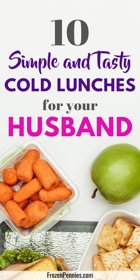 The best cold lunch ideas to pack for your husband in order to save money and get out of debt.  Healthy, make ahead ideas for men so they don't have to spend money eating out.  Great no heat lunches on the go for work that are no sandwich options including wraps, salads, and lunchables.  Perfect when you have no access to a microwave.  #frozenpennies #mealprep #savemoney #worklunch Easy Packable Lunches For Adults, No Heat Lunches, Easy Packable Lunches, Healthy Packable Lunches, Frozen Pennies, Lunch Ideas To Pack, Postpartum Prep, No Heat Lunch, Cold Lunch Ideas