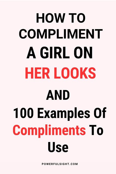 How To Compliment A Girl On Her Looks How To Compliment A Girl, Best Compliments To Give A Girl, Compliments To Give A Girl, Compliments For Girls, Love My Daughter Quotes, Friendship Advice, Compliments For Her, Make Her Feel Special, New Hair Look