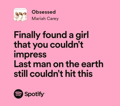 Mariah Carey Songs Lyrics, Mariah Carey Icons, Obsessed Mariah Carey, Obsessed Lyrics, Princess Playlist, Mariah Carey Poster, Pink Coquette Icons, Mariah Carey Quotes, Mariah Carey Lyrics