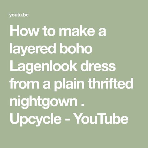 How to make a layered boho Lagenlook dress from a plain thrifted nightgown . Upcycle - YouTube Lagenlook Style Patterns, Lagenlook Sewing Patterns, Diy Boho Clothes, Lagenlook Patterns, Boho Dress Pattern, Boho Sleeveless Dress, Lagenlook Dress, Lycra Dress, Lagenlook Clothing