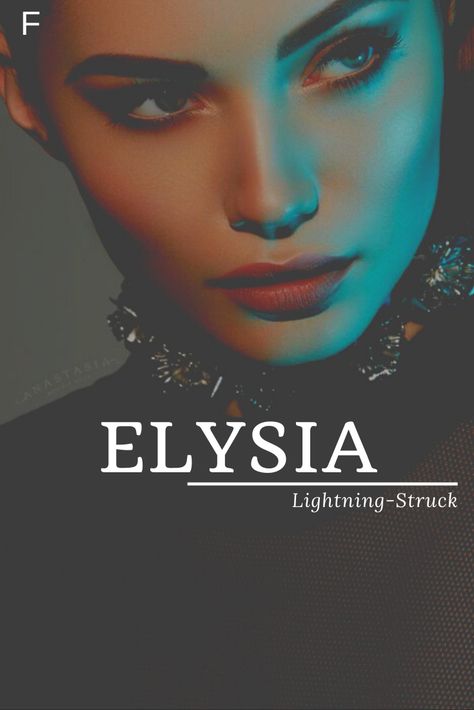 Elysia Name Meaning, Elemental Names Fire, Names Meaning Lightning, Lightning Names, Names That Mean Storm, Names That Mean Lightning, Names Meaning Storm, Unique Fantasy Names, Names That Mean Light