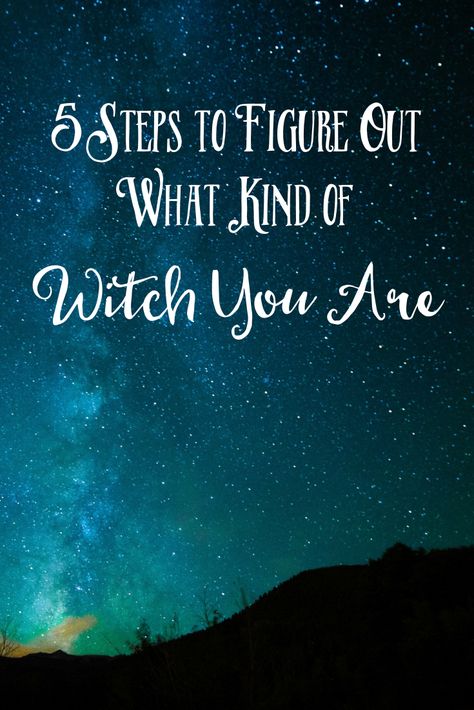 5 Steps to Figure Out What Kind of Witch You Are - The Witch of Lupine Hollow Nature Witch, Inner Witch, Green Witchcraft, Wiccan Witch, Magick Spells, Already Gone, Witchcraft For Beginners, Salem Witch, White Witch