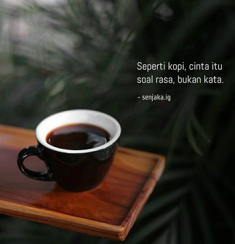 Kopi Quotes, Aa Quotes, Background Food, Coffee Shop Photography, Cinta Quotes, Inpirational Quotes, Positive Words Quotes, Dear Self Quotes, Quotes Indonesia