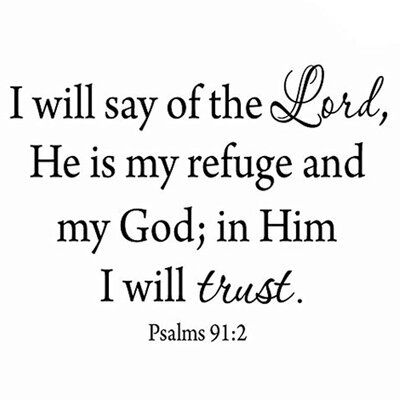 Godly Shirts, Psalms 91 2, Psalms 91, Vinyl Wall Quotes, Inspirational Bible Quotes, Bible Verses Quotes Inspirational, Biblical Quotes, Bible Quotes Prayer, Latest Trend