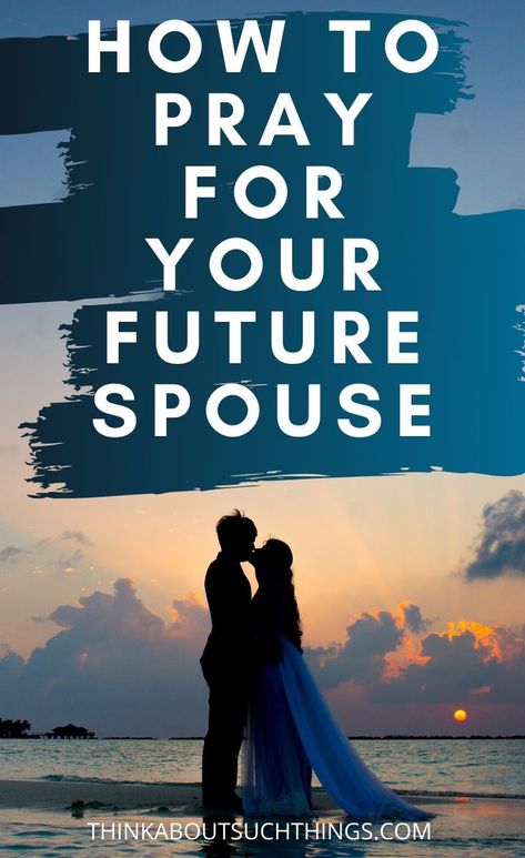 Praying For My Future Husband, Date With God, Pray For Your Future Husband, Christian Singleness, Praying For Future Husband, Godly Husband, Future Husband Prayer, A Godly Man, Godly Relationship Advice