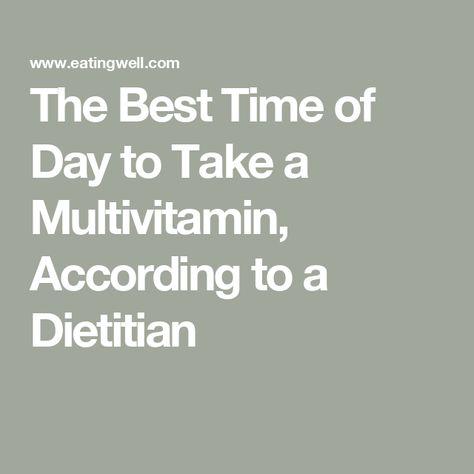 The Best Time of Day to Take a Multivitamin, According to a Dietitian Morning Schedule, Prenatal Nutrition, Thyroid Medication, Fat Soluble Vitamins, Breakfast Items, Life Stages, Time Of Day, Health Articles, Breakfast Time