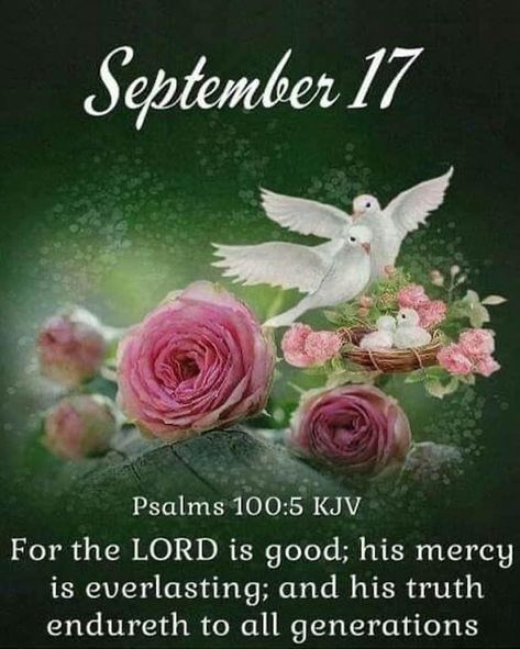 September Scripture, September Blessings, Psalms 100 5, December Scriptures, September Images, September Quotes, Words Of Faith, God Blessings, Monthly Quotes