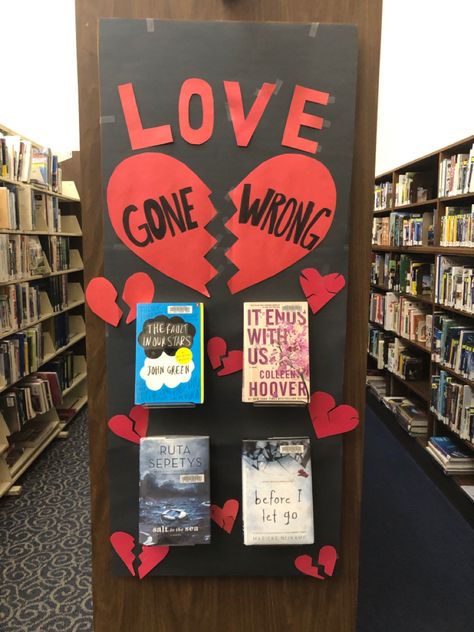 Book display. Library book display. Love gone wrong. Books. Love. Anti valentines. Teen Library Displays, Love Gone Wrong, School Library Book Displays, Valentine Bulletin Boards, Valentines Day Bulletin Board, School Library Displays, Teen Library, Library Bulletin Board, Valentines Day Book