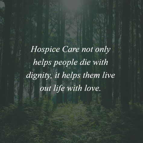 Hospice Care not only helps people die with dignity, it helps them live out life with love. ❤️ #Hospice #PalliativeCare #AssistedCares #HomeHealth #HospiceCare #HospiceMonth #CaregiverServices Patient Care Quotes, Home Health Care Quotes, Hospice Nurse Aesthetic, Hospice Quotes Inspiration, Hospice Nurse Car Organization, Hospice Nurse Quotes, Nursing Home Quotes Caregiver, Hospice Care Quotes, Spouse Caregiver Quotes