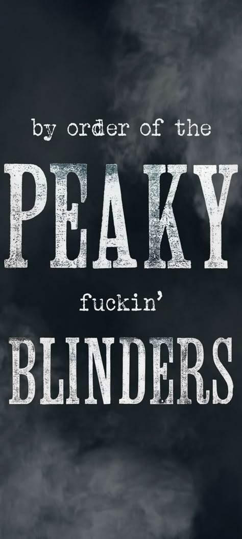 By Order Of The Peaky Fookin Blinders Wallpaper, Peaky Blinders Phone Wallpaper, Peaky Blinders Graphic Design, By Order Of The Peaky Blinders, By Order Of The Peaky Blinders Wallpaper, Pikey Blinder, Peaky Blinders Background, Peaky Blinders Wallpaper Aesthetic, Peaky Blinders Quotes Wallpaper