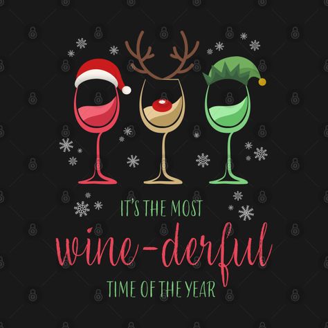 Christmas Wine Quotes, Nighty Dress, Pin Sticker, Coffee Mug Tumbler, Blanket Comforter, Christmas Graphic Design, Christmas T Shirt Design, Funny Christmas Tshirts, Holiday Wine