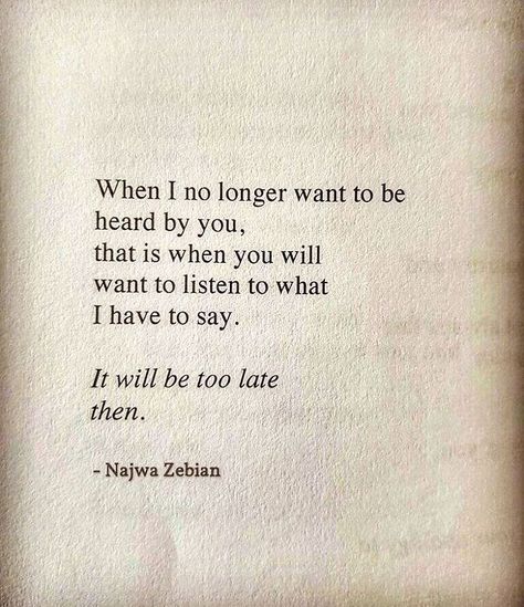 Najwa Zebian Quotes, Poetry Quotes, Too Late, Beautiful Words, True Quotes, Thought Provoking, Relationship Quotes, Wise Words, Favorite Quotes