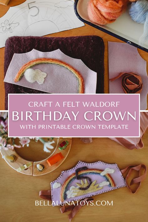 Two photos in a vertical grid with a light purple rectangle in the middle reading "craft a felt waldorf birthday crown with printable crown template." The top photo is of a drawn crown design, a tray with balls of wool roving and the start of a crown with a rainbow needle felted on. The bottom photo shows the finished crown next to a waldorf birthday ring. Waldorf Felt Birthday Crown, How To Make A Felt Crown, Waldorf Birthday Crown Diy, Diy Felt Wand, Felted Birthday Crown, Waldorf Felt Crown, Needle Felted Toys, How To Make A Birthday Crown, Diy Felt Birthday Crown