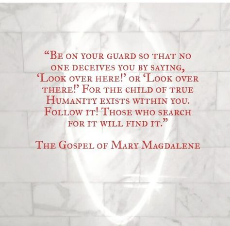 The Gospel Of Mary Magdalene, Mary Magdalene Quotes, Mary Magdalene Gospel, Gnostic Quotes, Gospel Of Mary Magdalene, Gnostic Gospels, Divine Feminine Goddess, Holy Girl, Feminine Spirituality