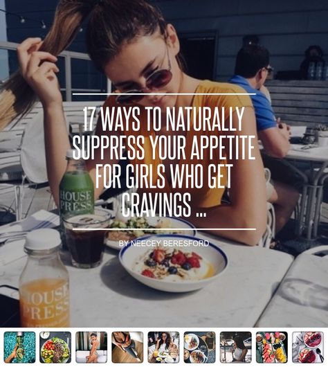 17 Ways to #Naturally Suppress Your Appetite for Girls Who Get Cravings ... - Diet Ways To Suppress Your Appetite, Apetite Suppression, Natural Appetite Supressors, Eat More Protein, Smooth Muscle, Appetite Suppressants, More Protein, Stay Hydrated, Health And Nutrition