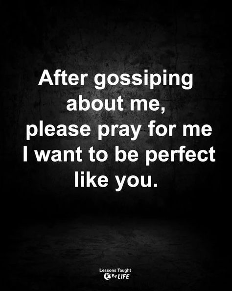 Hypocrite Quotes, Lies Lies Lies, Gossip Quotes, Praying For Someone, Name Quotes, Lessons Taught By Life, Stay Strong Quotes, How To Focus Better, Today Quotes