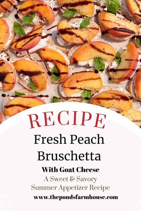 Fresh Peach Bruschetta With Goat Cheese: A Summertime Treat Bruschetta With Goat Cheese, Peach And Goat Cheese, Peach Bruschetta, Peach Appetizer, Goat Cheese Bruschetta, Cheese Bruschetta, Summer Appetizer Recipes, Bruschetta Appetizer, Peach Recipes