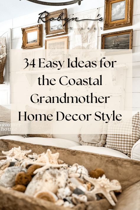 34 Easy Ideas for the Coastal Grandmother Home Decor Style - Robyn's French Nest Coastal Grandma Decor Living Room, Coastal Grandmother Decorating Style, Subtle Beach Decor, French Country Coastal Decorating, Grandma Coastal Decor, French Coastal Home, Old Money Coastal Aesthetic, Mediterranean Coastal Decor, Coastal Grandmother Aesthetic Interior