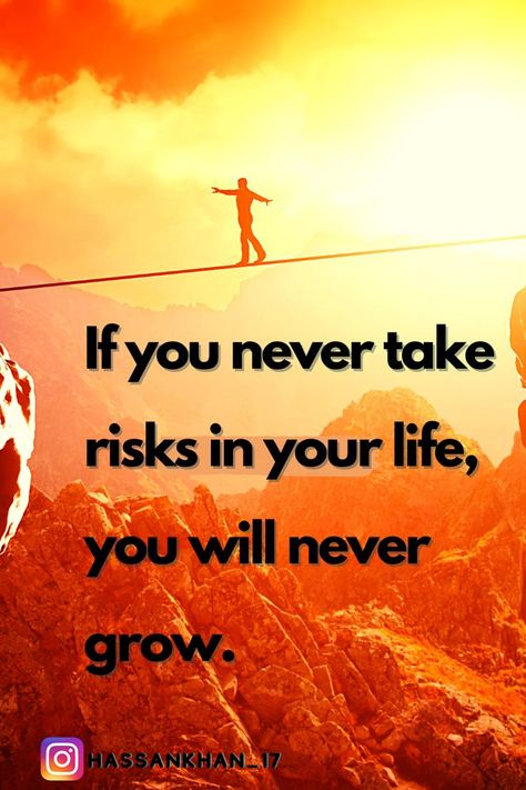 Risks in your life Quote | Motivational Quote | Inspirational Quote Take Risks Quotes, Quotes About Taking Risks, Taking Risks Quotes, Risk Quotes, Your Name Wallpaper, Feeling Low, Smart Quotes, Quote Inspirational, Quote Pins