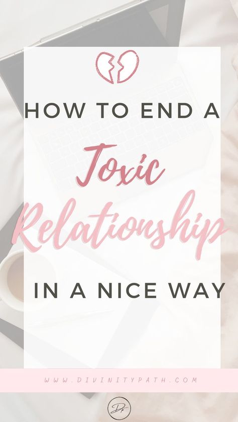 How To Break Off A Toxic Friendship, How To Break Free From A Toxic Relationship, What To Say To End A Relationship, How To End A Relationship Nicely, How To End A Toxic Relationship, Ending A Toxic Friendship, How To End A Relationship Nicely Text, How To End A Situationship, How To End A Toxic Friendship