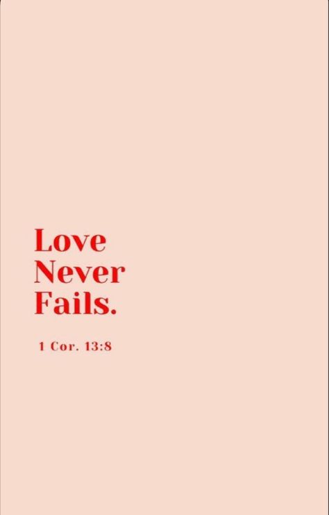 Love Never Fails Bible Verse, Printable Wall Collage, Love Never Fails, God's Plan, Bible Verse Wallpaper, Favorite Bible Verses, God's Grace, Scripture Quotes Bible, Heartfelt Quotes