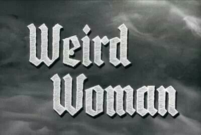 Weird Woman, I Origins, Elvira Mistress Of The Dark, Catty Noir, Crazy Women, The Addams Family, She Wolf, Title Card, Universal Pictures