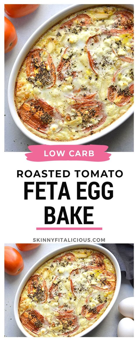 Cheesy Roasted Tomato Egg Bake {GF, Low Cal, Low Carb} - Skinny Fitalicious® Low Calorie Egg Casserole Recipes, Baked Eggs With Tomato And Feta, High Protein Low Carb Gluten Free Meals, Low Cal Breakfast Casserole, Egg Recipes Low Calorie, Eggwhite Recipes Breakfast, Eggs Tomato Breakfast, Low Calorie Breakfast No Eggs, Low Cal Egg Recipes