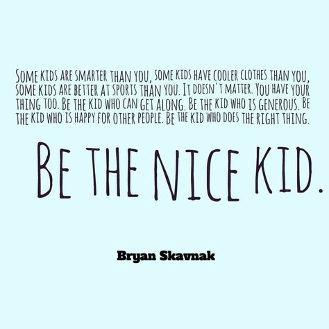 Be the Nice Kid Never Give Up Quotes, Giving Up Quotes, My Children Quotes, Classroom Quotes, Appreciation Quotes, Funny Inspirational Quotes, Quote Of The Week, Character Quotes, School Quotes