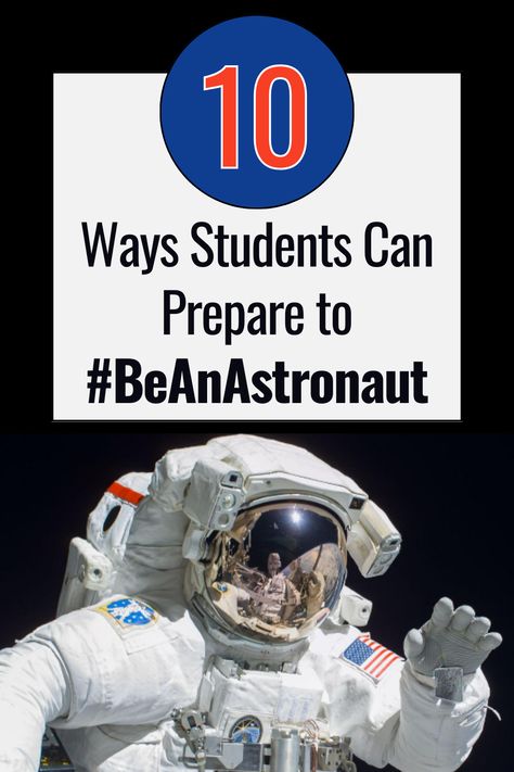 An astronaut in a full space suit and helmet waves at the camera. Above that image, a white box has thin black text reading, "10 Ways Students Can Prepare to Be An Astronaut." The number 10 is colored red and is surrounded by a blue circle. Astronomy Posters, People In Space, Life In Space, Astronomy Poster, Astronomy Facts, Space Engineers, Astronomy Science, Interesting Science Facts, Math Lesson Plans