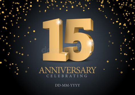 Anniversary 15. gold 3d numbers. Poster template for Celebrating 15th anniversar , #Aff, #numbers, #Poster, #template, #Anniversary, #gold #ad Happy Birthday 15, Birthday 15, 3d Numbers, Numbers Poster, Greeting Card Art, Anniversary Event, Web Design Tutorials, Gold Anniversary, 15th Anniversary