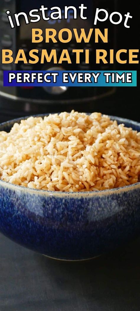 Basmati Brown Rice Instant Pot, Brown Rice Pilaf Instant Pot, Jasmine Brown Rice Instant Pot, Instant Pot Rice Brown, Brown Basmati Rice Instant Pot, Instant Pot Brown Rice Recipe, Brown Basmati Rice Recipes, Basmati Rice In Instant Pot, Brown Rice In Instant Pot