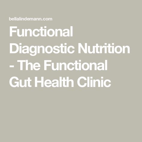 Functional Diagnostic Nutrition - The Functional Gut Health Clinic Functional Nutrition, Small Intestine Bacterial Overgrowth, Health Clinic, Low Mood, Gut Healing, Food Sensitivities, Low Fodmap, Holistic Approach, Digestive Health