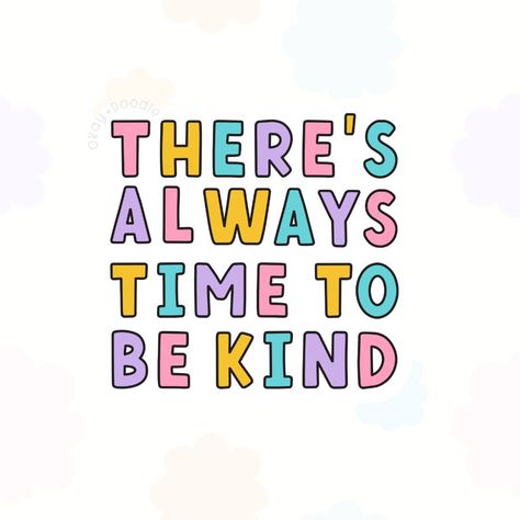 💛 There's always time to be kind. A little kindness goes a long way. 🌼 . . #bekindalways #spreadkindness Inspiration Quotes For Kids, Classroom Quotes For Wall, How To Be Kind, Kindness Quotes For Kids, Gentle Quotes, Being Kind Quotes Positivity, Quotes About Kindness, Kindness Poster, Hannah Mae