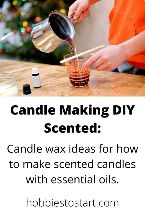 candle wax ideas, how to make sented candles, candle making diy scented, candle homemade, how to make scented candles How Many Drops Of Essential Oil In Candle, Hobbies To Start, Candle Making At Home, Wax Ideas, Sented Candles, Natural Beeswax Candles, Making Candle, Diy Scent, Organic Candles