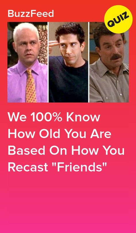 We 100% Know How Old You Are Based On How You Recast "Friends" #quiz #quizzes #buzzfeed #triviaquestionsandanswers #quizzesbuzzfeed #trivia #quizzesforfun #funquiz #friends Recast Quizzes, How Old Are You, Which Friend Are You, Pics To Take With Friends, Friends Quizzes Tv Show, Friends Alphabet, Tv Show Quizzes, Friends Quiz, Friends Trivia