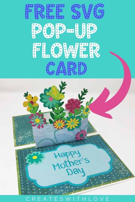 Free Mothers Day Cards, Pop Up Flower, Pop Up Flower Cards, Mothers Day Card Template, Cricut Birthday Cards, Card With Flowers, Pop Up Card Templates, Cricut Birthday, Card Svg