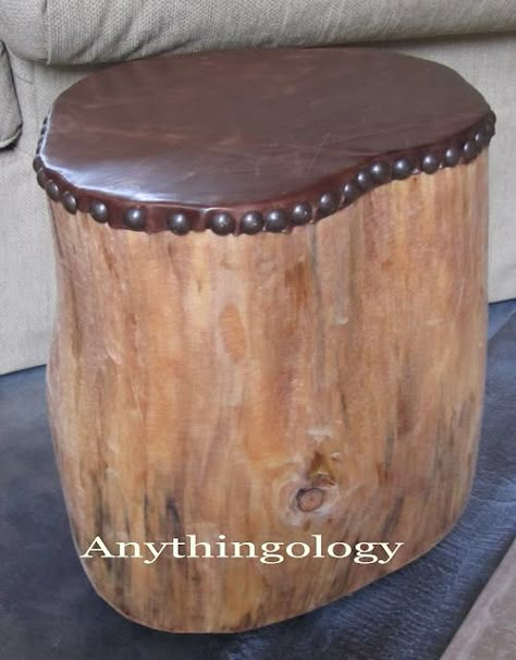 Anythingology: My leather studded stump Stump Table, Wood Stumps, Diy Shows, Kursi Bar, Tree Stumps, Dekor Diy, Wooden Stool, Log Furniture, Tree Stump