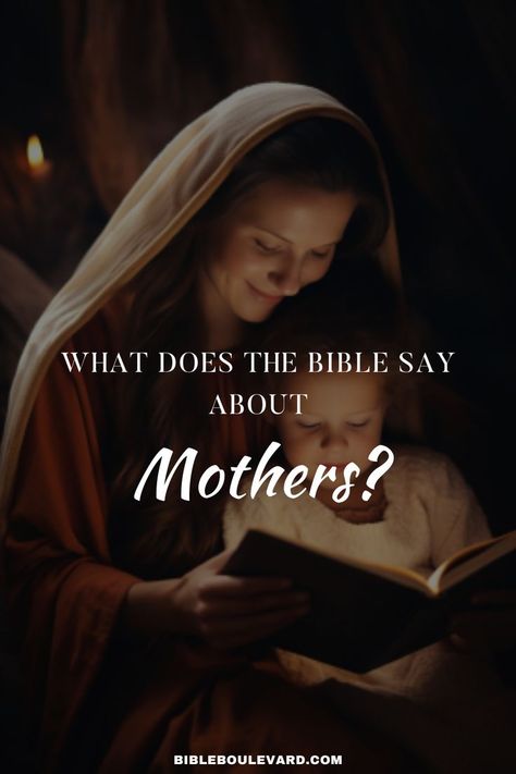 What Does the Bible Say About Mothers? Mothers Of The Bible, Bible Verse About Mothers, Bible Quotes About Mothers, Importance Of Mother, Mothers In The Bible, Mothers Day Bible Verse, Bible Verses About Mothers, Godly Mother, Short Verses