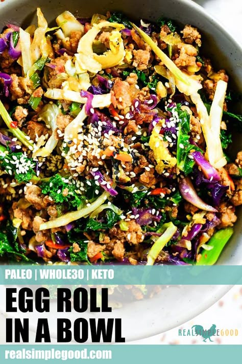 This bright, cheerful low carb egg roll in a bowl is easy to make and delicious. It's Paleo, Whole30 and Keto friendly and is made in under 30 minutes! | realsimplegood.com #paleo #whole30 #keto #30minutemeal #easydinner via @realsimplegood November Food, Egg Roll In A Bowl, Food Keto, Whole30 Keto, Lettuce Cups, Whole30 Recipes, Recipe 30, Easy Paleo, Paleo Whole 30