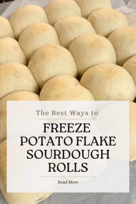 How to Freeze Potato Flake Sourdough Dinner Rolls - Little Tennessee Home Potato Dinner Rolls Recipe, Dough Starter Recipe, Sourdough Dinner, Sourdough Dinner Rolls, Flake Recipes, Easy Sourdough Bread Recipe, Recipe Using Sourdough Starter, Frozen Dinner Rolls, Sourdough Rolls