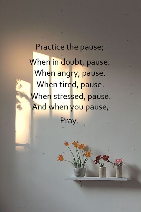 Power In The Pause, Quotes About Pausing, Take A Pause Quote, Pause Quotes Life, Pause And Reflect Quotes, Pause Quotes, Practice The Pause, 2024 Word, Christian Thoughts