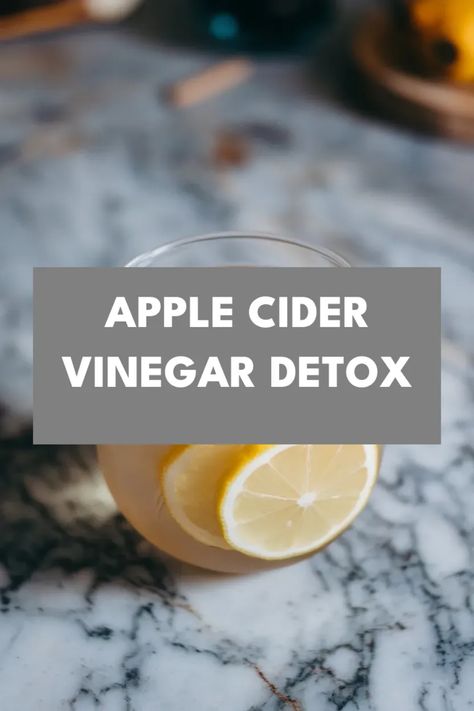 A photo of a  Apple Cider Vinegar Detox a Detox drinks Morning Apple Cider Vinegar Drink, Detox Apple Cider Vinegar Drinks, Vinegar Drinks Apple Cider, Drinks With Apple Cider Vinegar, Apple Vinegar Detox Drink, How To Drink Apple Cider Vinegar Daily, Gut Detox Drink, Liver Detox Cleanse From Alcohol, Apple Cider Vinegar Cleanse