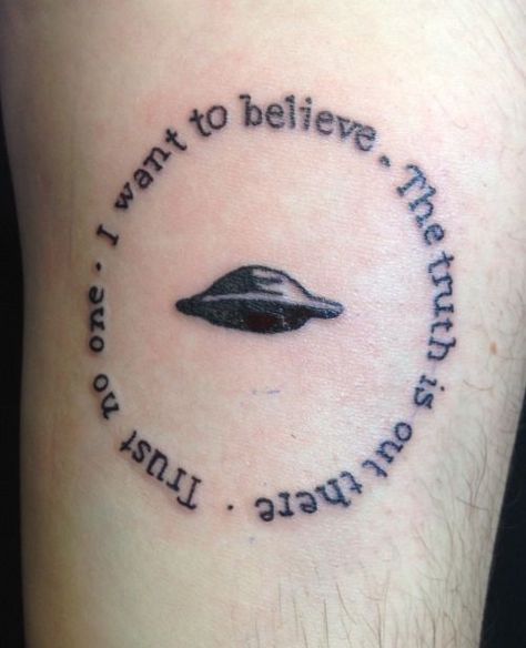 tattoos i want to believe | want-to-believe: Believe Tattoos, Ufo Tattoo, I Want To Believe, Best Tattoo Ideas, Alien Tattoo, Gillian Anderson, Best Tattoo, X Files, Skin Art