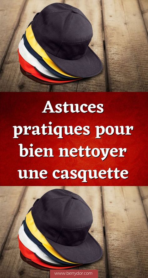 Les casquettes se salissent très vite si elles sont beaucoup portées. Elles ne doivent pas être lavées en machine avec les autres vêtements au risque de se déformer. Tour d’horizon des astuces pratiques pour laver et détacher sa casquette. Berry, Chiffon