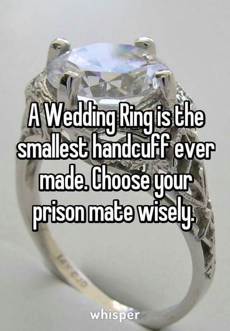 Never thought about it this way....no wonder I don't want to get married Get Married Quotes, Getting Married Quotes, Getting Married Funny, Good Heart Quotes, Married Quotes, Wedding Quotes Funny, Love Being Single, Sarcastic Women, Never Getting Married